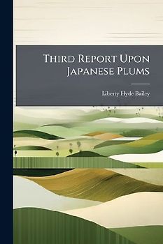 Third Report Upon Japanese Plums