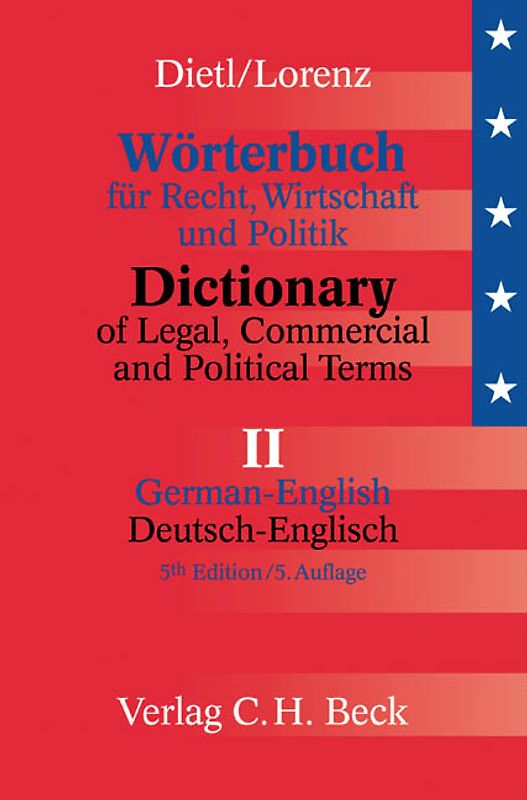 Wörterbuch für Recht, Wirtschaft und Politik. Mit erläuternden und... / Wörterbuch für Recht, Wirtschaft und Politik  Teil II: Deutsch-Englisch