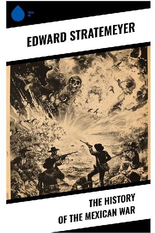 The History of the Mexican War