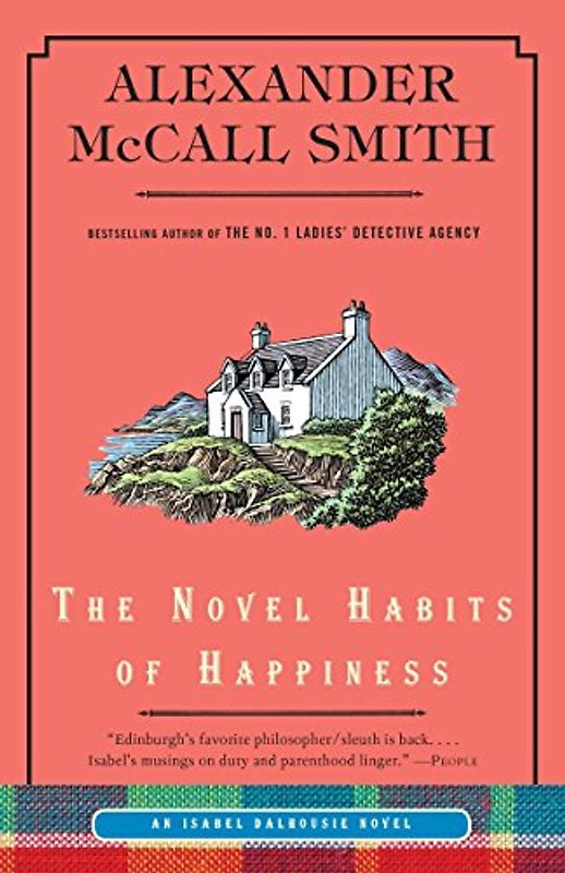 The Novel Habits of Happiness (Isabel Dalhousie Series, Band 10)