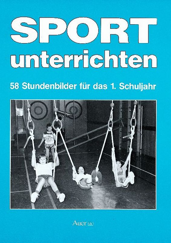 Sport unterrichten, Klasse 1. 58 Stundenbilder