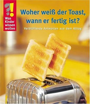 Woher weiß der Toast, wann er fertig ist?