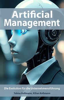 Artificial Management: Die Evolution für die Unternehmensführung