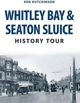 Whitley Bay & Seaton Sluice History Tour