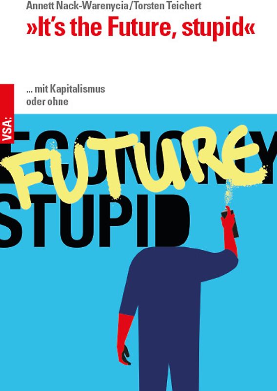 »It’s the Future, stupid«