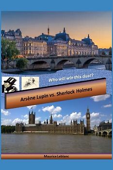 Arsène Lupin vs. Sherlock Holmes