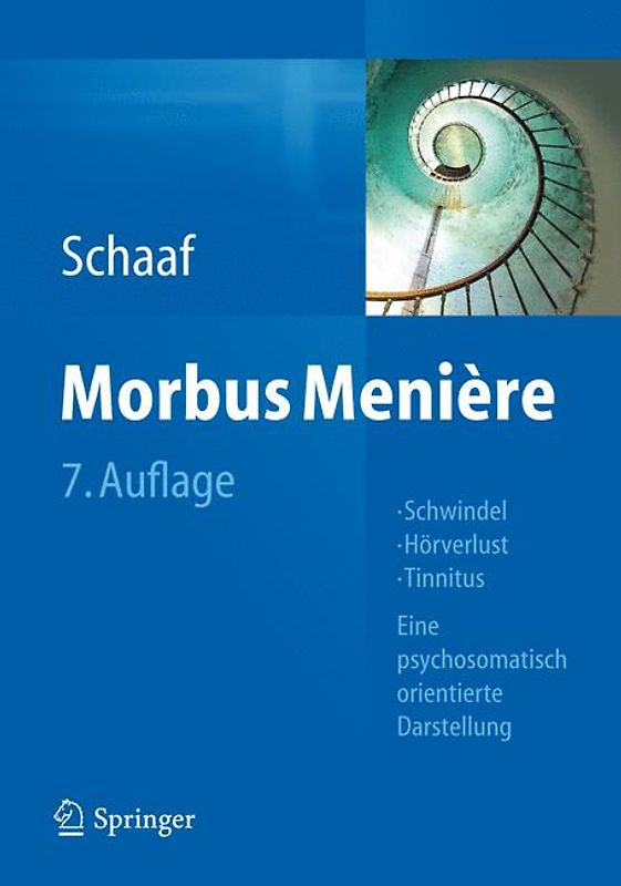 Morbus Menière. Schwindel - Hörverlust - Tinnitus - Eine psychosomatisch orientierte Darstellung