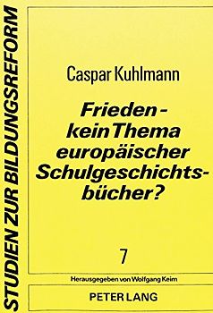 Frieden - kein Thema europäischer Schulgeschichtsbücher?