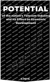 Potential of the nation's Telecom Industry and Its Effect on Economic Development