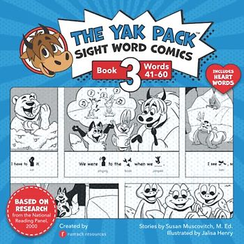 The Yak Pack: Sight Word Stories: Book 3: Comic Books to Practice Reading Dolch Sight Words (41-60): Sight Word Comics: Book 3: Comic Books to ... Yak Pack – Phonics & Sight Words, Band 3)