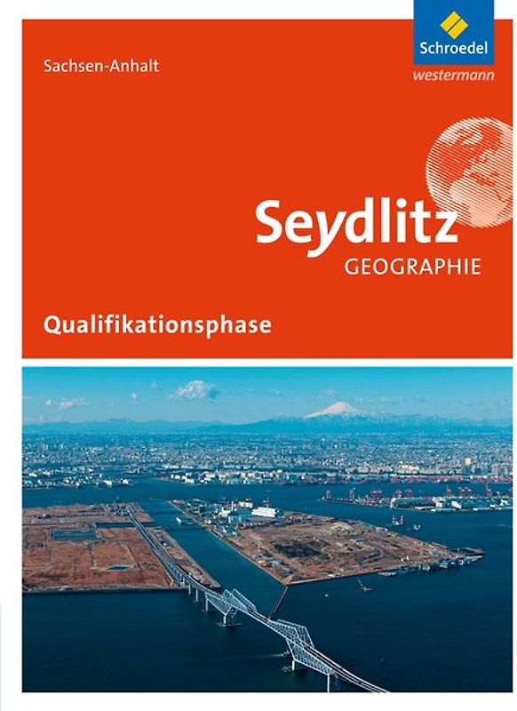 Seydlitz Geographie - Ausgabe 2016 für die Sekundarstufe II in Sachsen-Anhalt