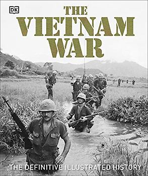 The Vietnam War: The Definitive Illustrated History
