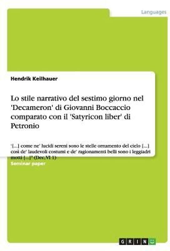 Lo stile narrativo del sestimo giorno nel 'Decameron' di Giovanni Boccaccio comparato con il 'Satyricon liber' di Petronio