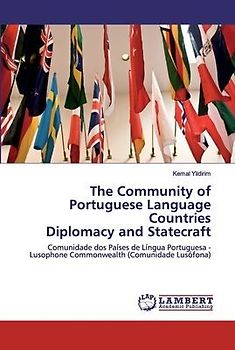The Community of Portuguese Language Countries Diplomacy and Statecraft