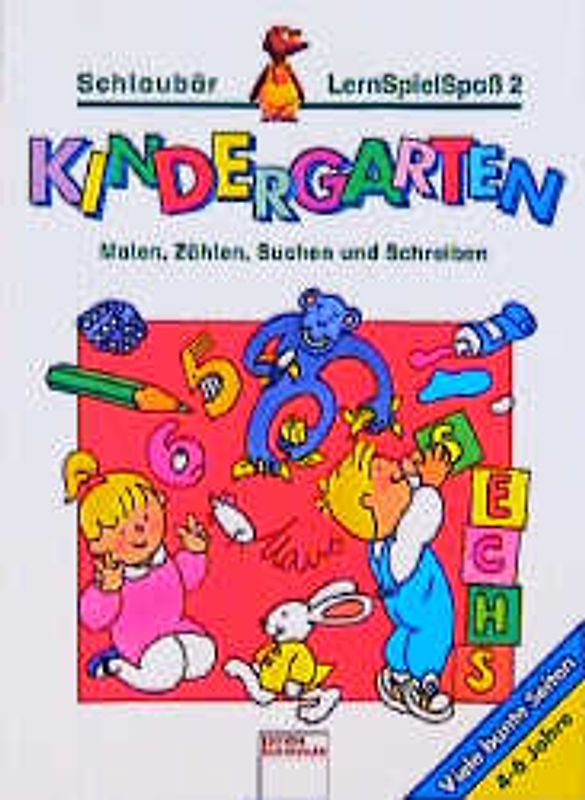 LernSpielSpaß 2. Malen, Zählen, Suchen und Schreiben Schlaubär-Kindergarten
