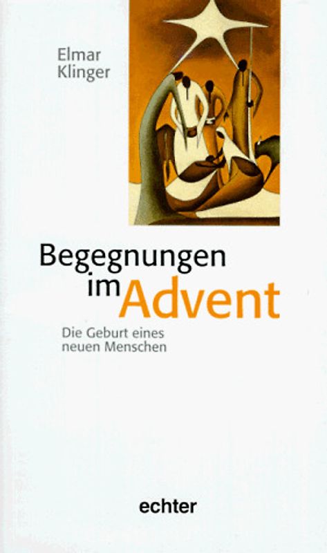 Begegnungen im Advent - Die Geburt eines neuen Menschen
