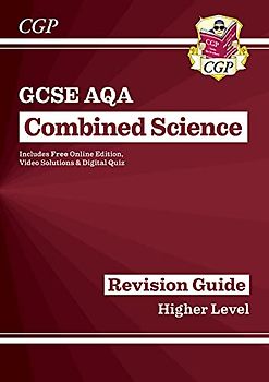 New GCSE Combined Science AQA Revision Guide - Higher includes Online Edition, Videos & Quizzes: perfect for the 2022 and 2023 exams (CGP GCSE Combined Science 9-1 Revision)