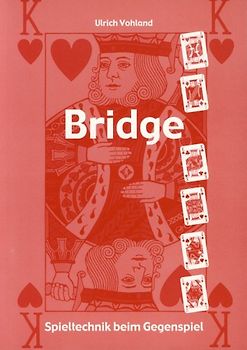 Bridge - Spieltechnik beim Gegenspiel