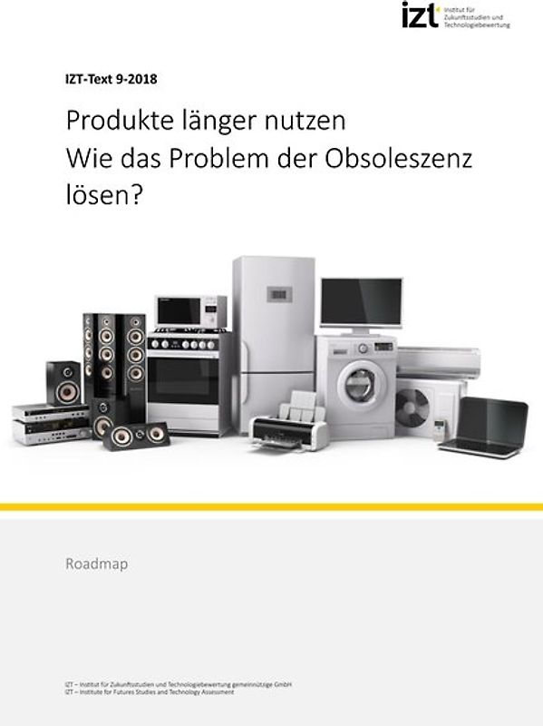 Produkte länger nutzen. Wie das Problem der Obsoleszenz lösen?