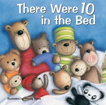 There Were 10 in the Bed (Favourite Nursery Rhymes) (20 Favourite Nursery Rhymes - Illustrated by Wendy Straw)
