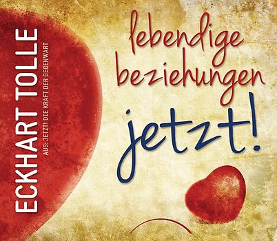 Lebendige Beziehungen JETZT!