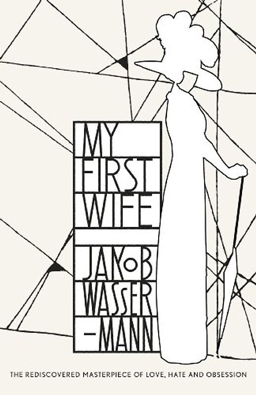My First Wife - Jakob Wassermann