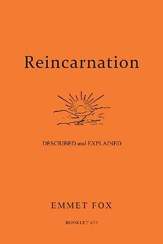 Reincarnation - Described and Explained