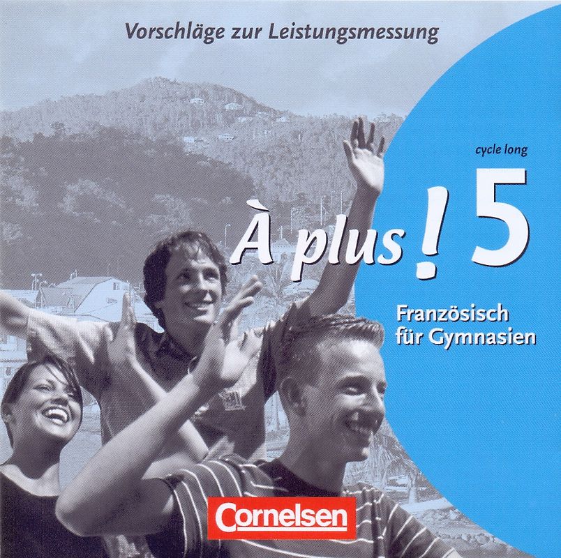 Vorschläge zur Leistungsmessung: À plus! 5 cycle long - Französisch für Gymnasien