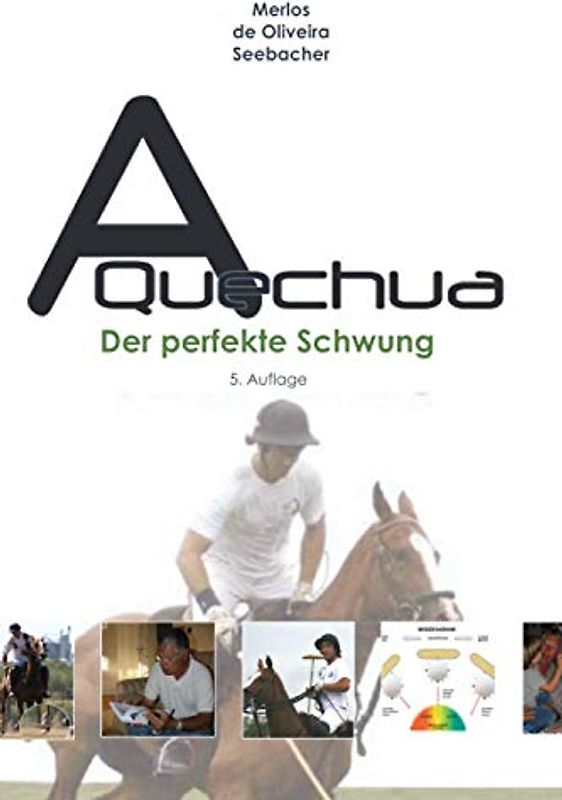 A Quechua - Der perfekte Schwung: Band 3 (Polo A Quechua - Deutsche Serie, Band 3)