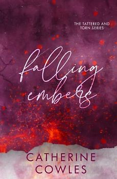 Falling Embers: A Tattered & Torn Special Edition: A Special Edition