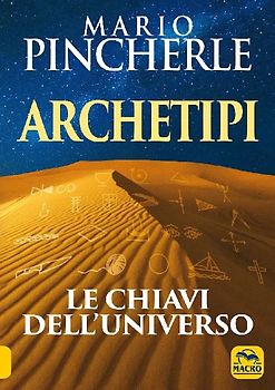 Archetipi. Le chiavi dell'universo