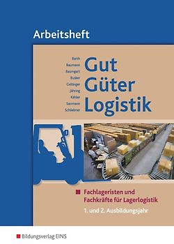 Gut - Güter - Logistik / Gut - Güter - Logistik: Fachlageristen und Fachkräfte für Lagerlogistik