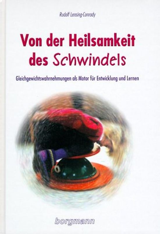 Von der Heilsamkeit des Schwindels...