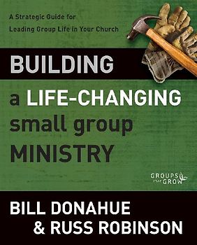 Building a Life-Changing Small Group Ministry | Softcover