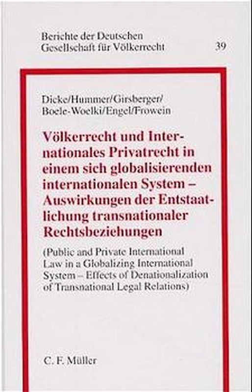 Völkerrecht und Internationales Privatrecht in einem sich globalisierenden System. Public and Private International Law in a Globalizing System
