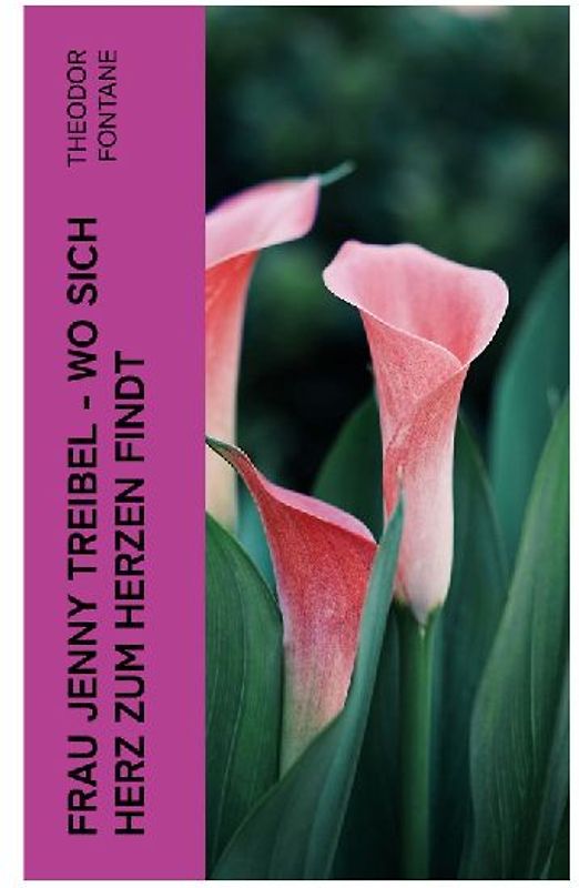 Frau Jenny Treibel - Wo sich Herz zum Herzen findt