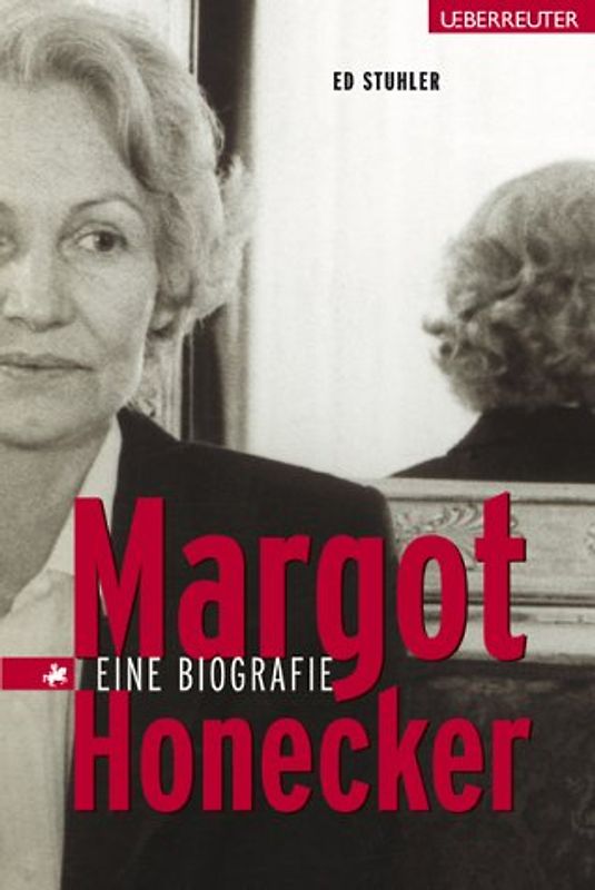 Margot Honecker. Eine Biografie
