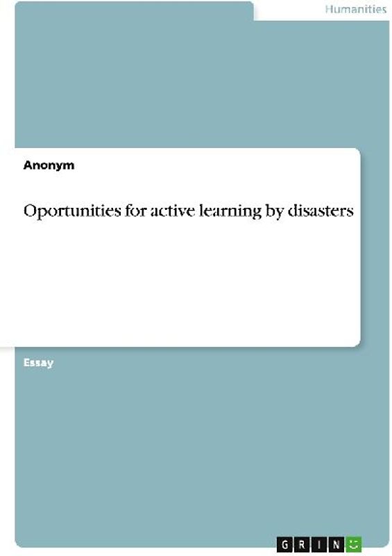 Oportunities for active learning by disasters