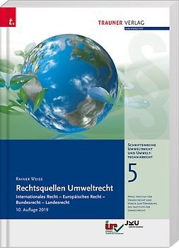 Rechtsquellen Umweltrecht, Schriftenreihe Umweltrecht und Umwelttechnikrecht Band 5