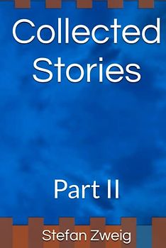 Collected Stories: Part II
