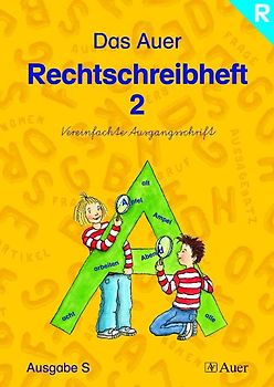 Die Auer Fibel -  Ausgabe S Baden Württemberg / Das Auer Rechtschreibheft 2 -  Vereinfachte Ausgangsschrift