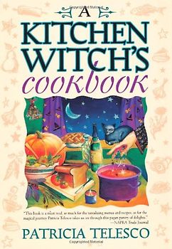A Kitchen Witch's Cookbook a Kitchen Witch's Cookbook - Patricia J. Telesco