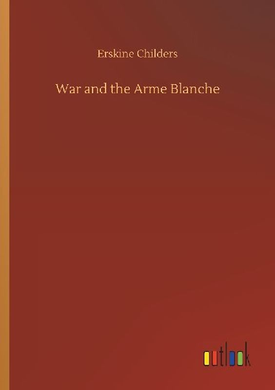 War and the Arme Blanche