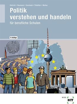 Politik verstehen und handeln. für berufliche Schulen
