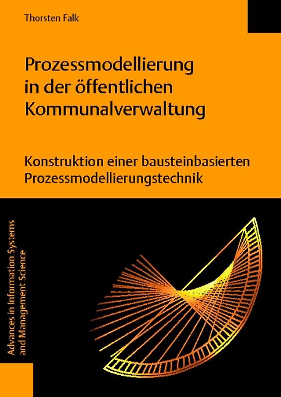 Prozessmodellierung in der öffentlichen Kommunalverwaltung. Konstruktion einer bausteinbasierten Prozessmodellierungstechnik