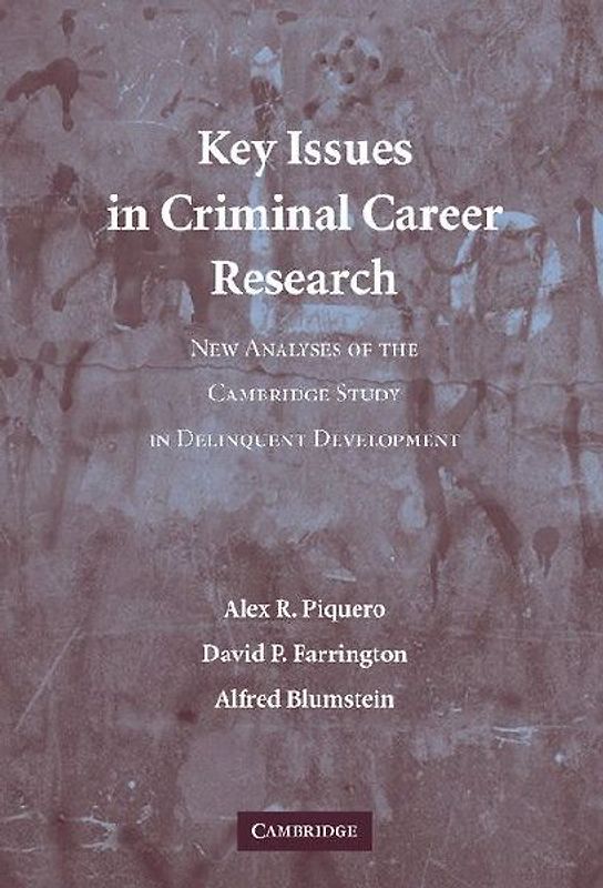 Key Issues in Criminal Career Research
