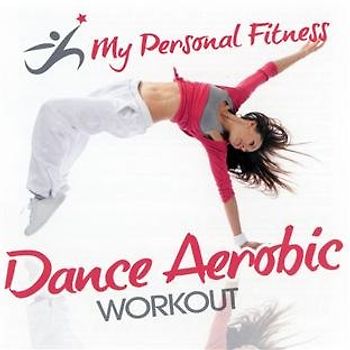 Various - Dance Aerobic Workout: My Personal Fitness