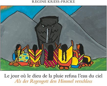 Le jour où le dieu de la pluie refusa l’eau du ciel /Als der Regengott den Himmel verschloss