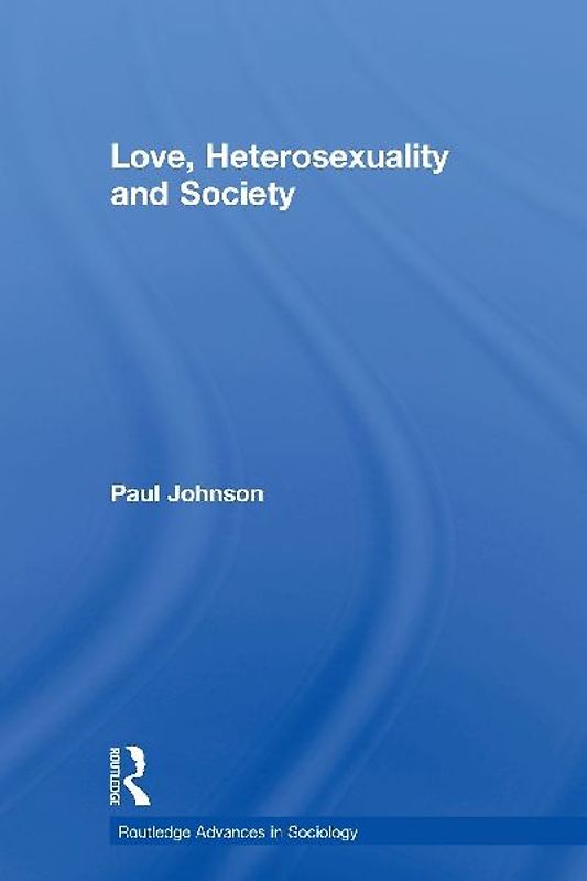 Love, Heterosexuality and Society