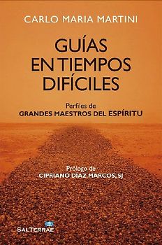 Guías en tiempos difíciles : perfiles de grandes maestros del espíritu